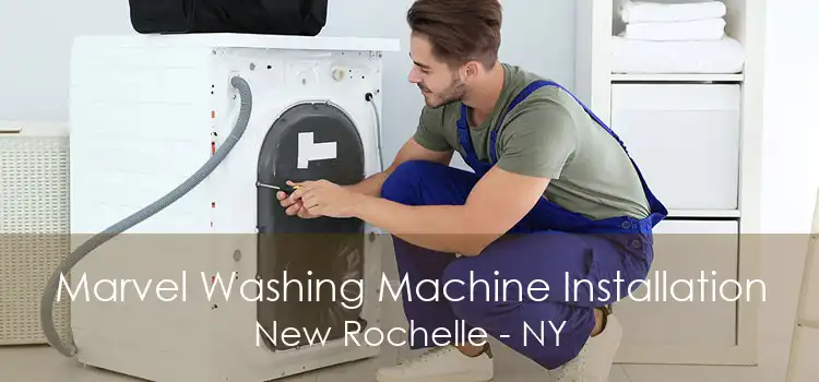 Marvel Washing Machine Installation New Rochelle - NY