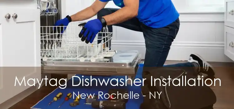 Maytag Dishwasher Installation New Rochelle - NY