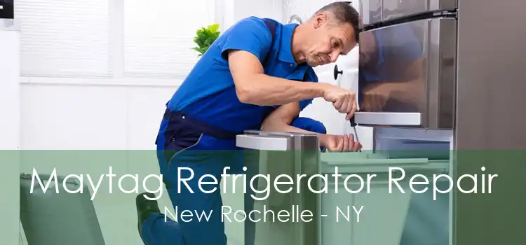 Maytag Refrigerator Repair New Rochelle - NY