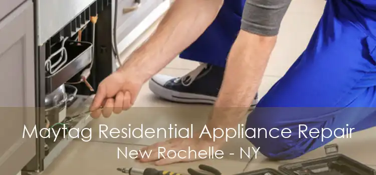 Maytag Residential Appliance Repair New Rochelle - NY