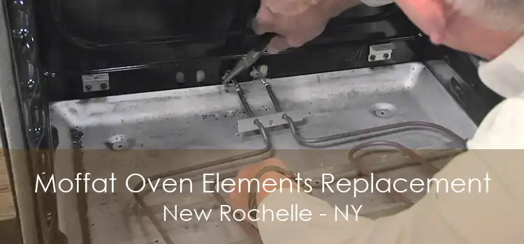 Moffat Oven Elements Replacement New Rochelle - NY