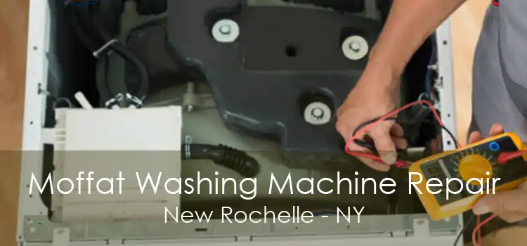 Moffat Washing Machine Repair New Rochelle - NY
