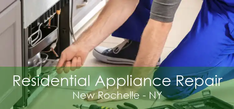 Residential Appliance Repair New Rochelle - NY