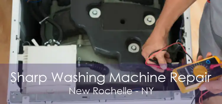Sharp Washing Machine Repair New Rochelle - NY