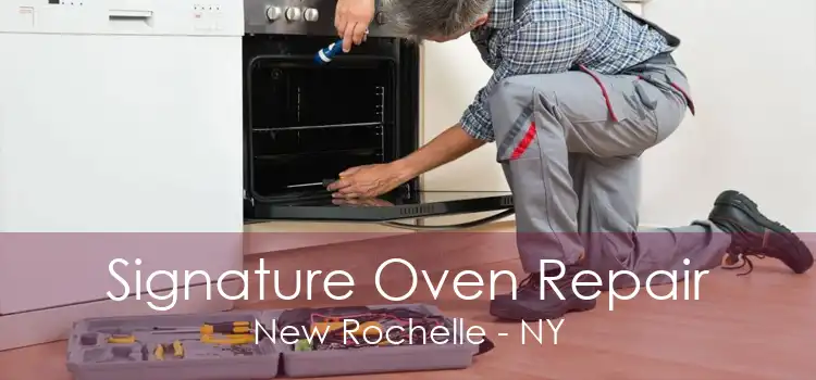 Signature Oven Repair New Rochelle - NY