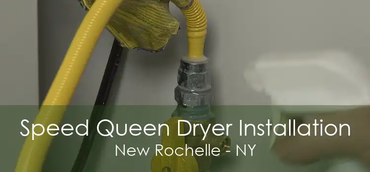 Speed Queen Dryer Installation New Rochelle - NY