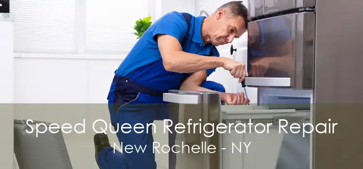 Speed Queen Refrigerator Repair New Rochelle - NY