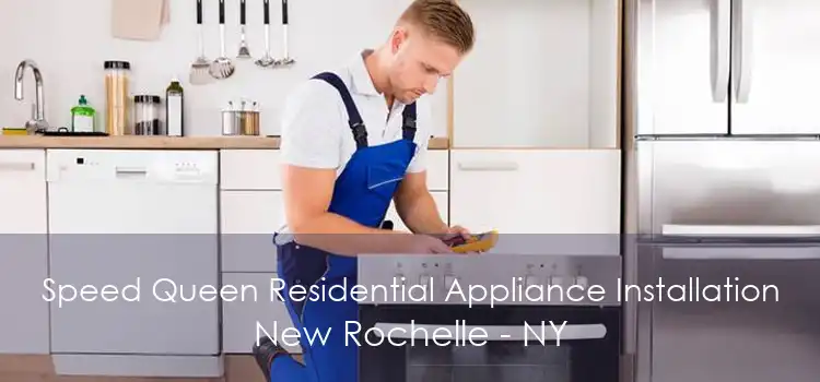 Speed Queen Residential Appliance Installation New Rochelle - NY