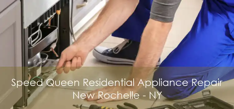 Speed Queen Residential Appliance Repair New Rochelle - NY