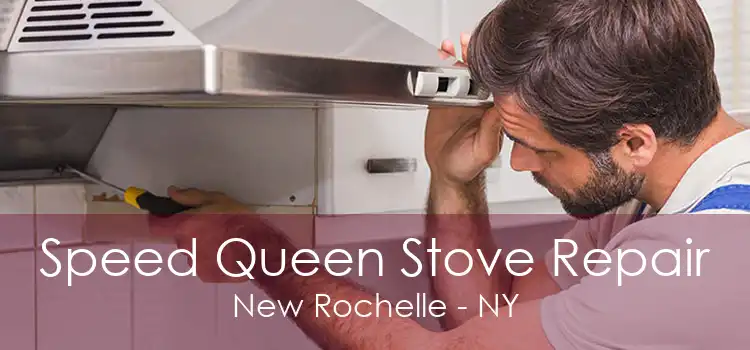 Speed Queen Stove Repair New Rochelle - NY