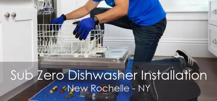 Sub Zero Dishwasher Installation New Rochelle - NY