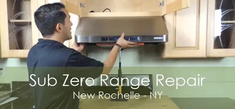 Sub Zero Range Repair New Rochelle - NY