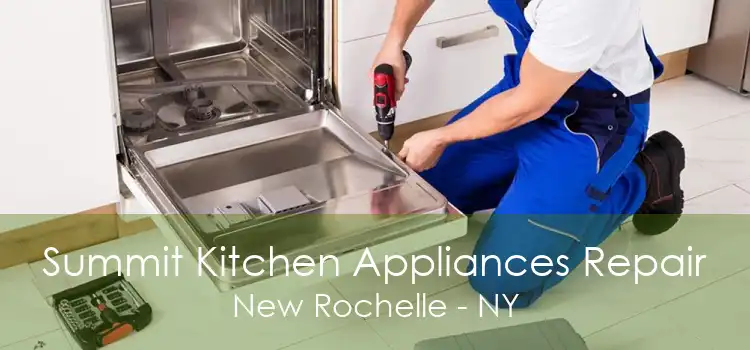Summit Kitchen Appliances Repair New Rochelle - NY