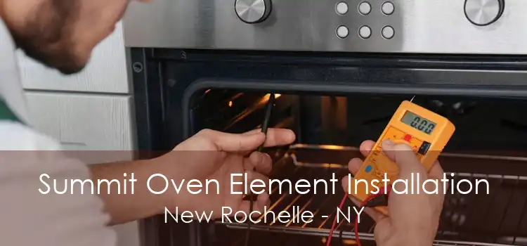 Summit Oven Element Installation New Rochelle - NY