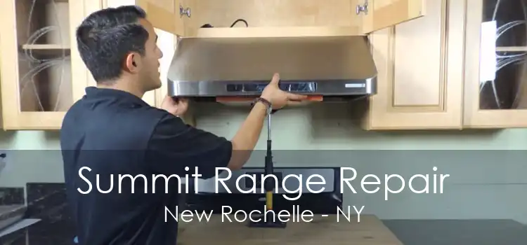 Summit Range Repair New Rochelle - NY