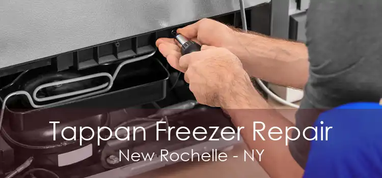 Tappan Freezer Repair New Rochelle - NY