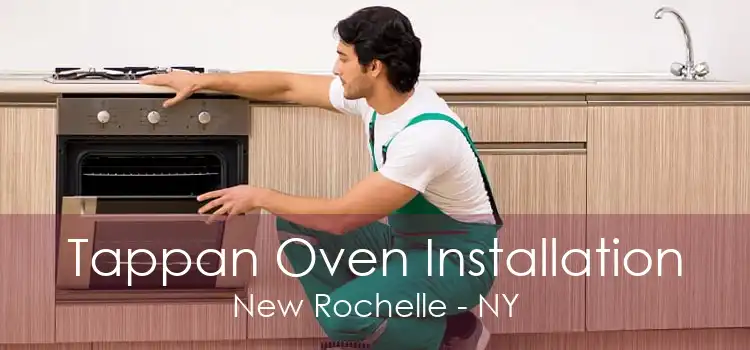 Tappan Oven Installation New Rochelle - NY