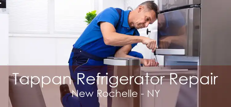 Tappan Refrigerator Repair New Rochelle - NY