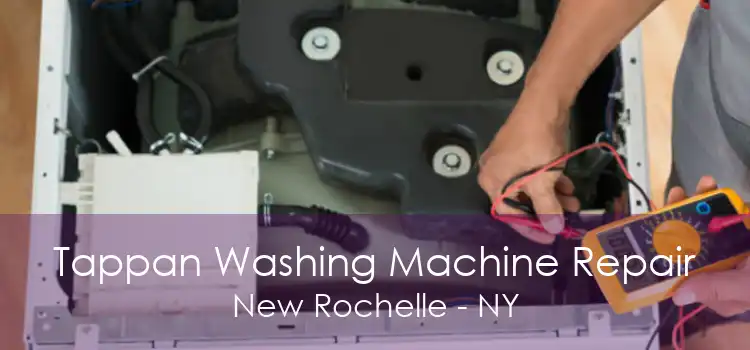 Tappan Washing Machine Repair New Rochelle - NY
