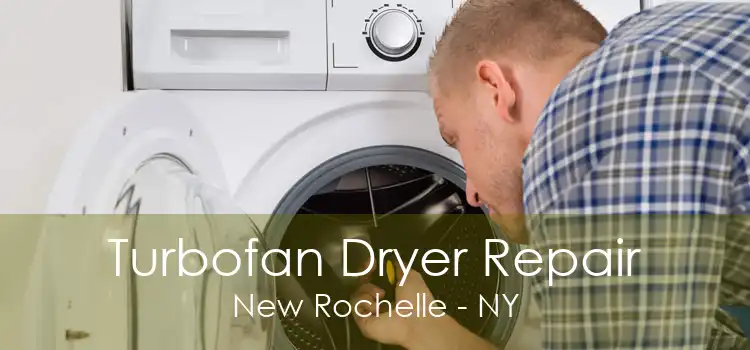 Turbofan Dryer Repair New Rochelle - NY