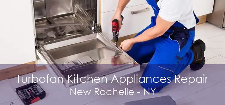 Turbofan Kitchen Appliances Repair New Rochelle - NY