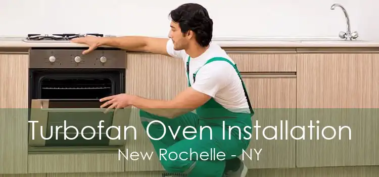 Turbofan Oven Installation New Rochelle - NY