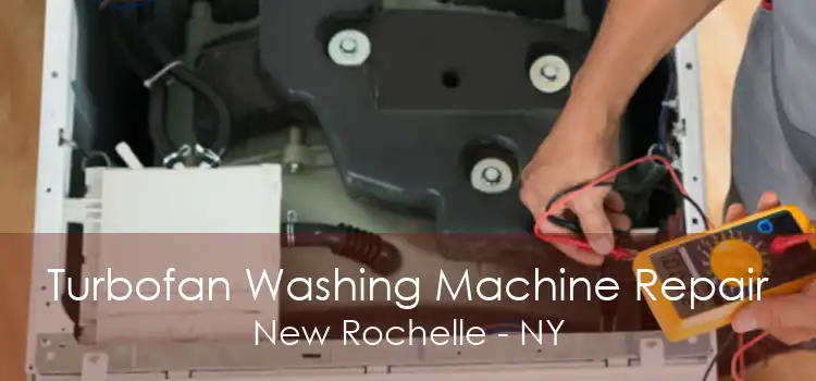 Turbofan Washing Machine Repair New Rochelle - NY