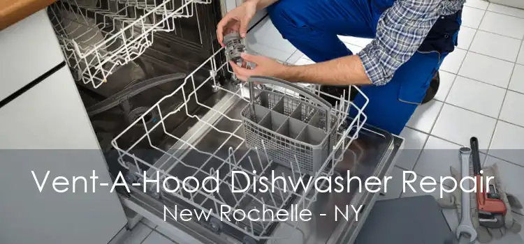 Vent-A-Hood Dishwasher Repair New Rochelle - NY