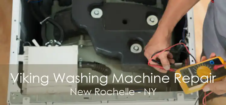 Viking Washing Machine Repair New Rochelle - NY