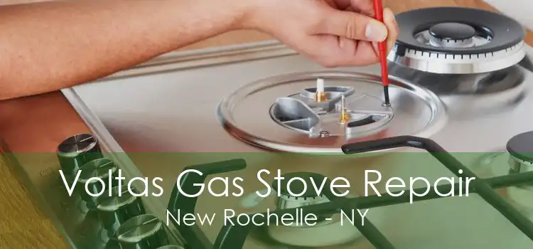 Voltas Gas Stove Repair New Rochelle - NY