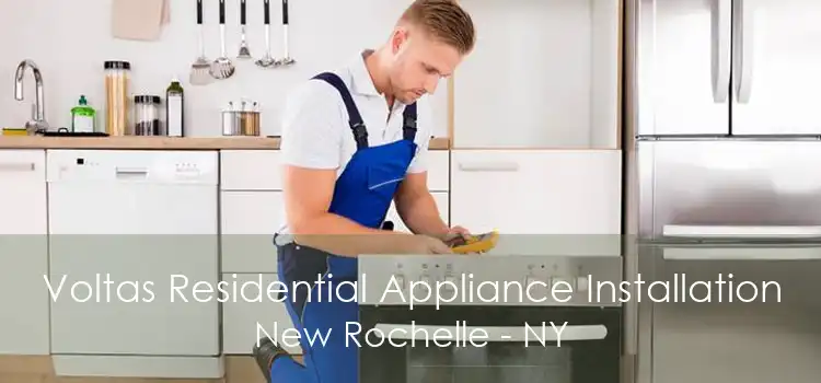 Voltas Residential Appliance Installation New Rochelle - NY