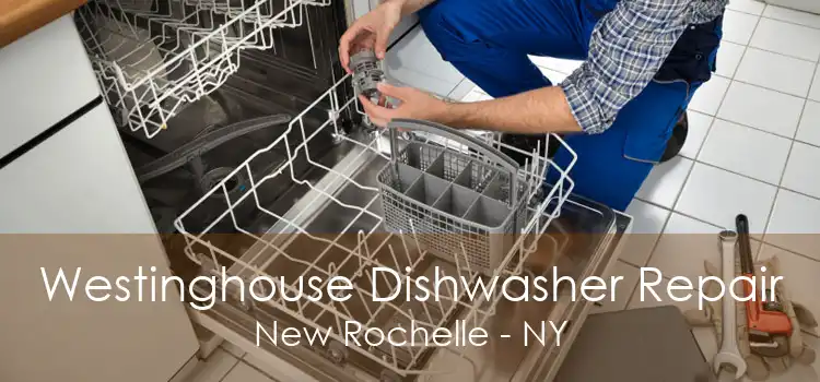 Westinghouse Dishwasher Repair New Rochelle - NY