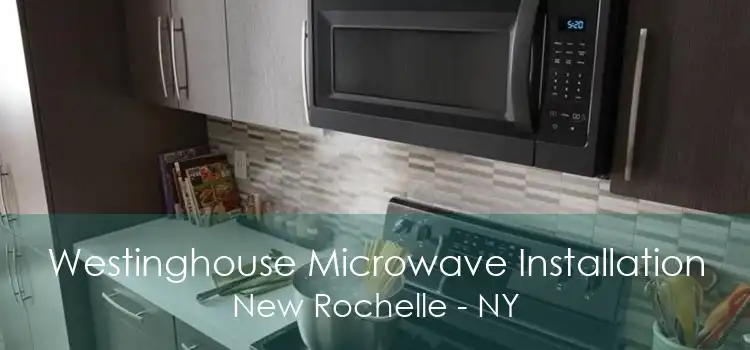 Westinghouse Microwave Installation New Rochelle - NY