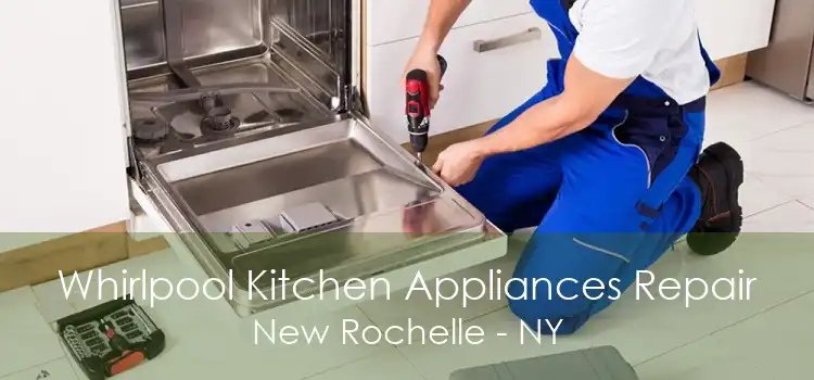 Whirlpool Kitchen Appliances Repair New Rochelle - NY
