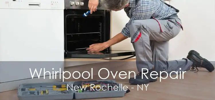 Whirlpool Oven Repair New Rochelle - NY