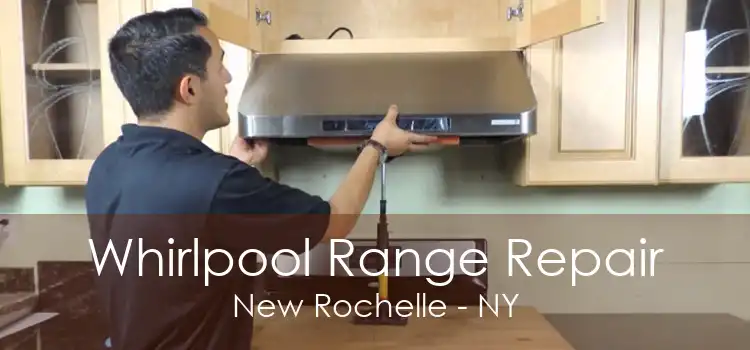 Whirlpool Range Repair New Rochelle - NY