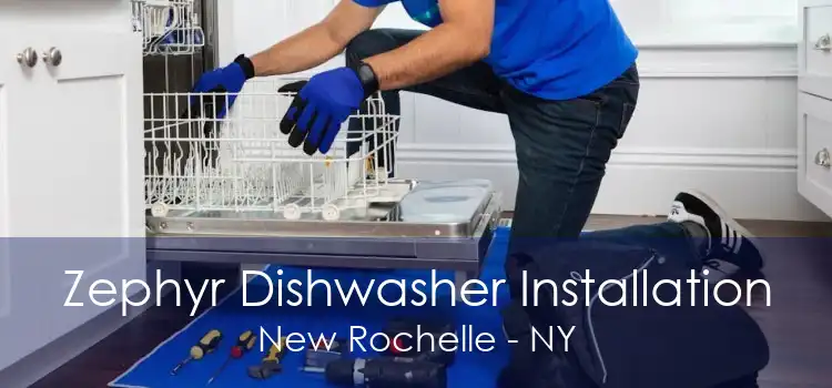 Zephyr Dishwasher Installation New Rochelle - NY