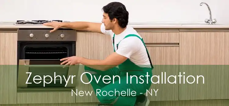 Zephyr Oven Installation New Rochelle - NY